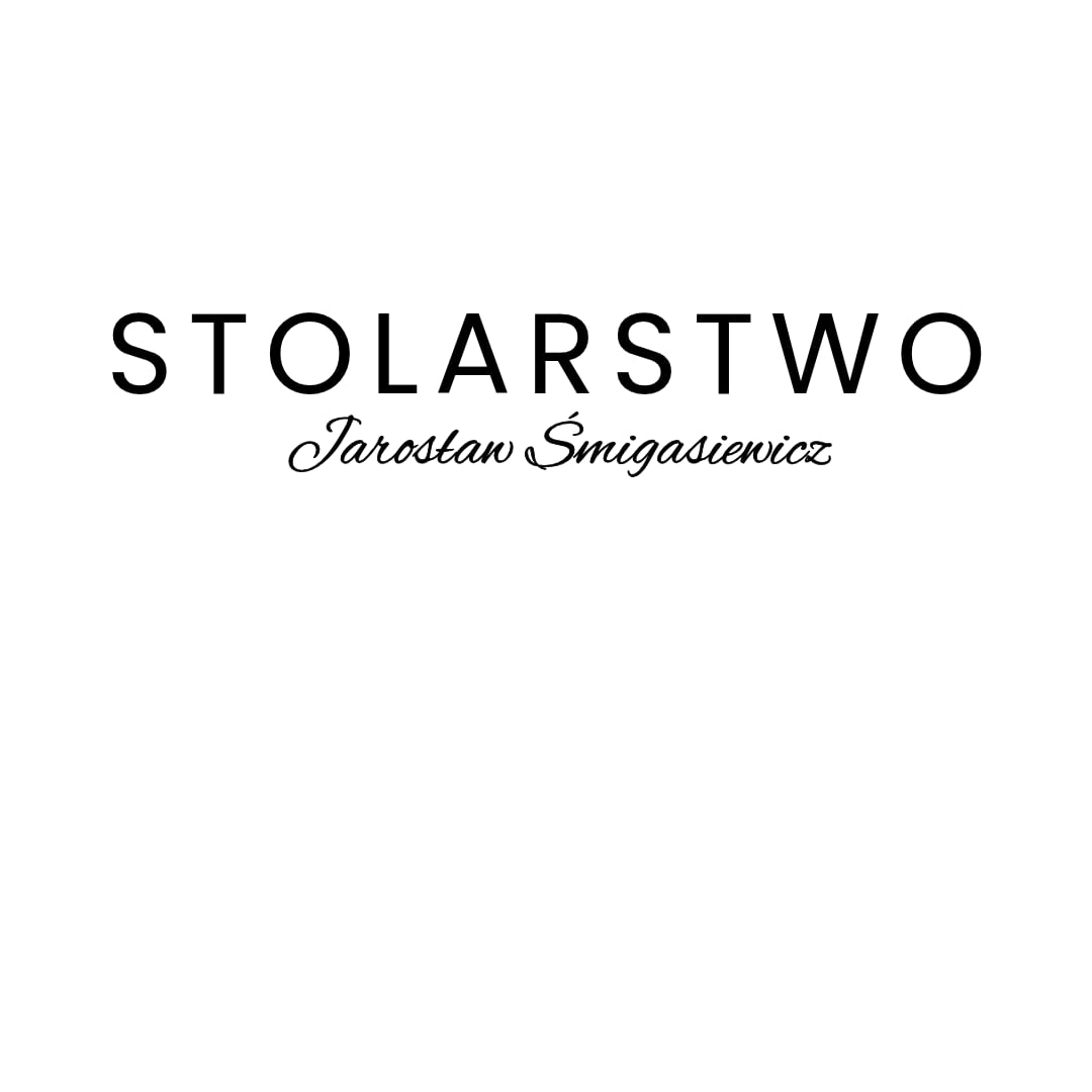 STOLARSTWO Jarosław Śmigasiewicz